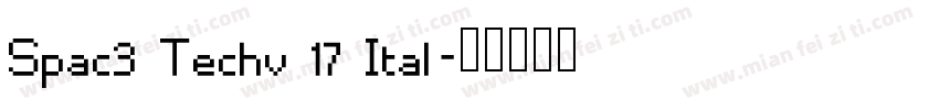 Spac3 Techv 17 Ital字体转换